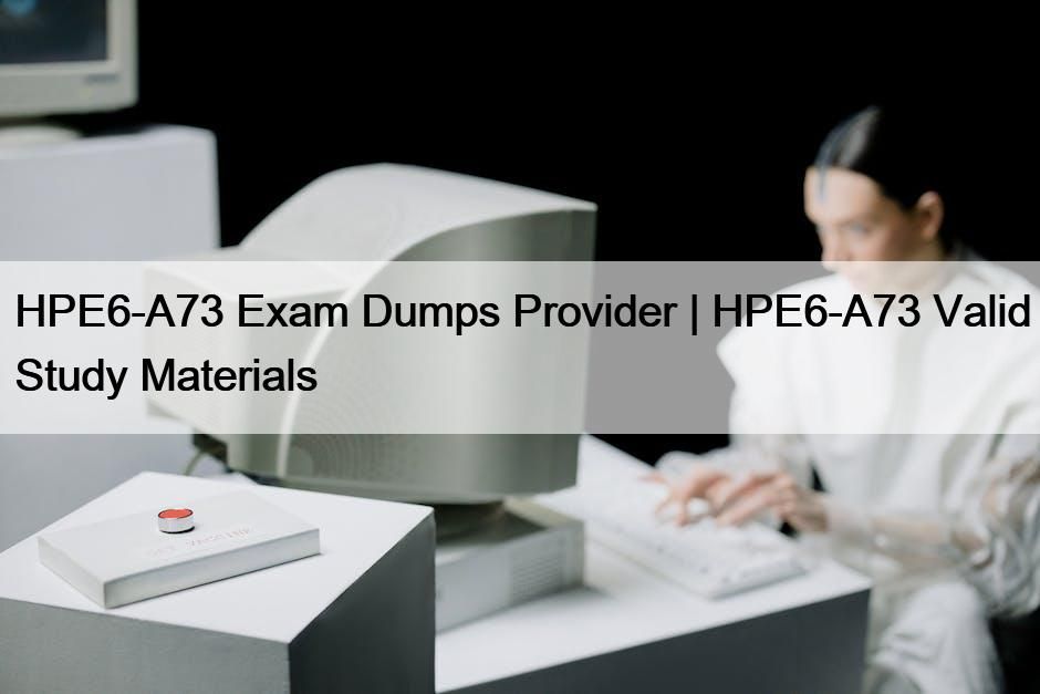 HPE6-A73