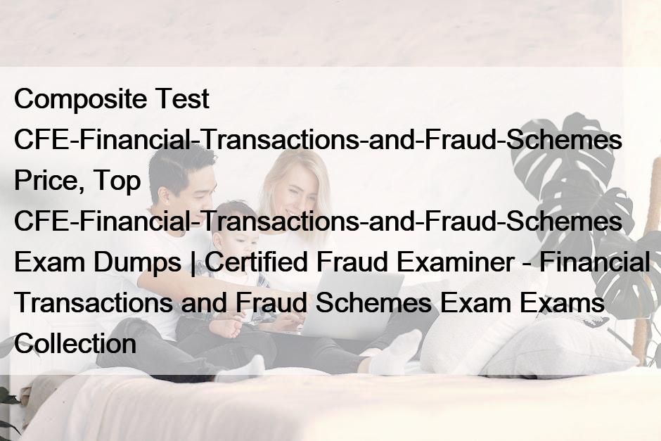 CFE-Financial-Transactions-and-Fraud-Schemes