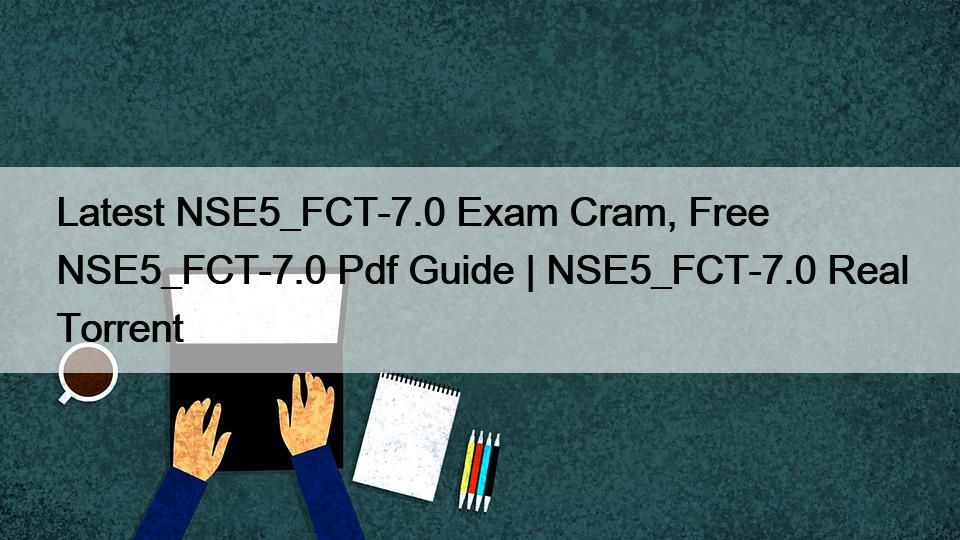 NSE5_FCT-7.0