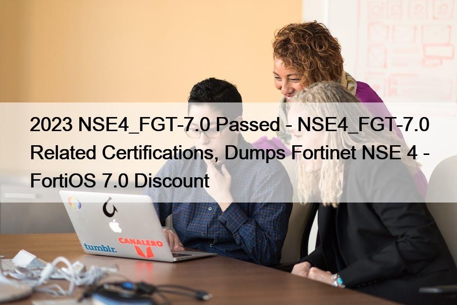 NSE4_FGT-7.0