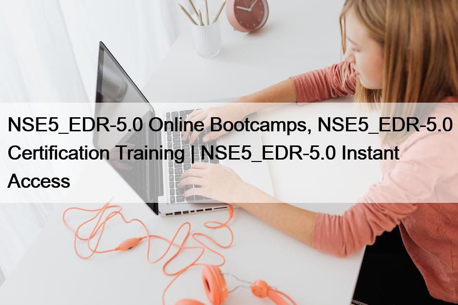 NSE5_EDR-5.0